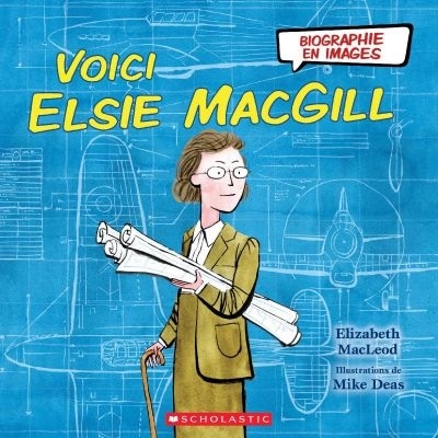 Voici-Elsie-MacGill.jpg