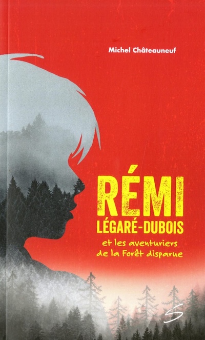 Rémi Légaré-Dubois et les aventuriers de la Forêt disparue.jpg