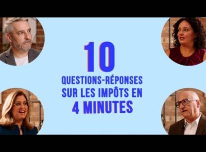 10 questions-réponses sur les impôts en 4 minutes
